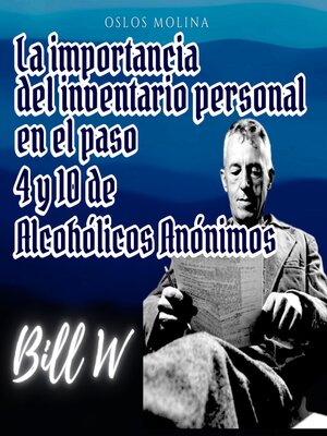cover image of La importancia del inventario personal en el paso 4 y 10 de Alcohólicos Anónimos